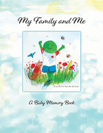 My Family and Me: A Baby Memory Book for Donor Kids Volume 1