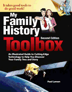 My Family History Toolbox: An Illustrated Guide to Cutting-Edge Technology to Help You Discover Your Family Tree and Story