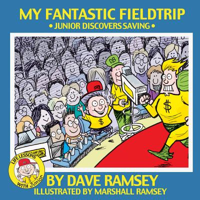 My Fantastic Fieldtrip: Junior Discovers Saving - Ramsey, Dave