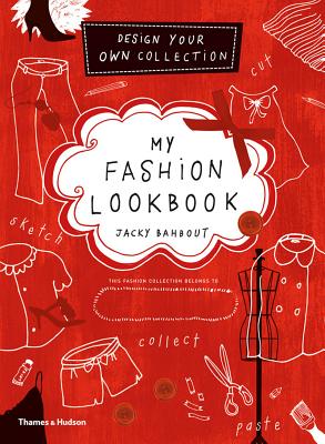 My Fashion Lookbook: Design Your Own Collection - Bahbout, Jacky