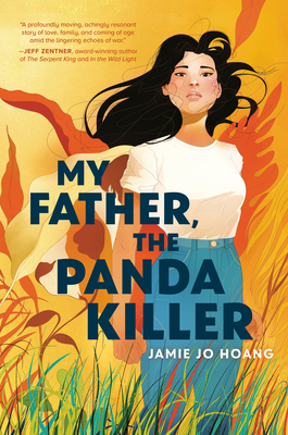 My Father, the Panda Killer - Hoang, Jamie Jo