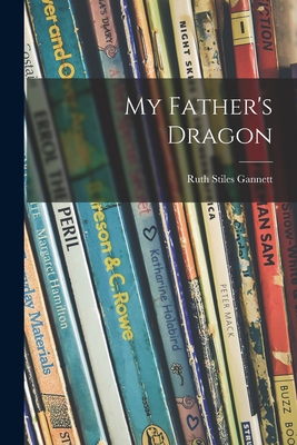 My Father's Dragon - Gannett, Ruth Stiles