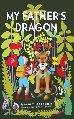 My Father's Dragon - Gannett, Ruth Stiles, and Gannett, Ruth Chrisman