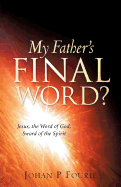 My Father's Final Word?