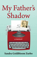 My Father's Shadow: A Memoir