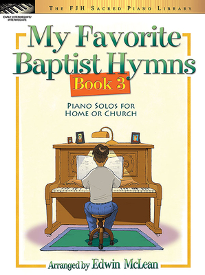 My Favorite Baptist Hymns, Book 3 - McLean, Edwin