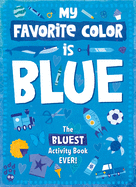 My Favorite Color Activity Book: Blue