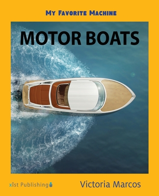 My Favorite Machine: Motor Boats - Marcos, Victoria