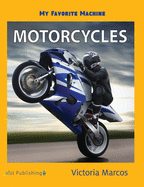 My Favorite Machine: Motorcycles