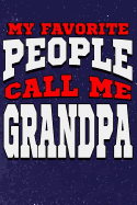 My Favorite People Call Me Grandpa: Line Notebook