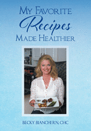 My Favorite Recipes Made Healthier