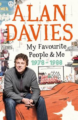 My Favourite People & Me: 1978-1988 - Davies, Alan