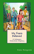 My Fears Relieved: A Delaware Detectives Mystery