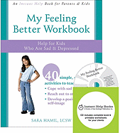 My Feeling Better Workbook: Help for Kids Who Are Sad & Depressed