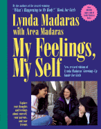 My Feelings, My Self: A Growing-Up Guide for Girls