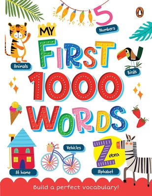 My First 1000 Words: Illustrated Picture Book to Learn 1000 Important Words Includes Body Parts, Things Around Us, Musical Instruments, Sports, Land Forms and More Build Vocabulary and Literacy Skills [Penguin Early Learning Series] - Books, Penguin