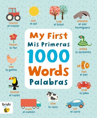 My First 1000 Words Spanish/MIS Primeras Palabras - Igloobooks, and Potter, Alice (Illustrator)