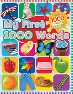 My First 1000 Words: With 1000 Colorful Pictures!