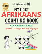 My First Afrikaans Counting Book: Colour and Learn 1 2 3