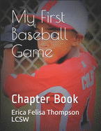 My First Baseball Game: Chapter Book