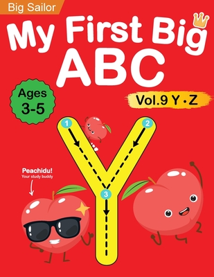 My First Big ABC Book Vol.9: Preschool Homeschool Educational Activity Workbook with Sight Words for Boys and Girls 3 - 5 Year Old: Handwriting Practice for Kids: Learn to Write and Read Alphabet Letters - Edu, Big Sailor