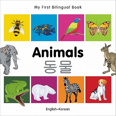 My First Bilingual Book-Animals (English-Korean) - Milet Publishing