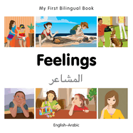 My First Bilingual Book -  Feelings (English-Arabic)