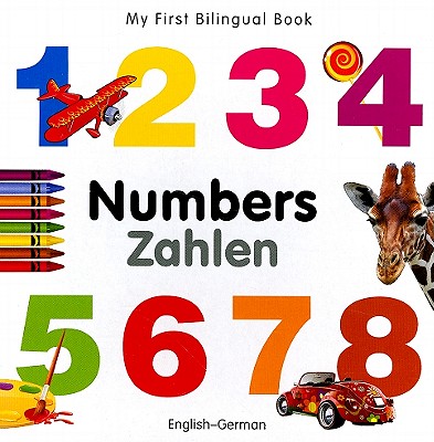 My First Bilingual Book-Numbers (English-German) - Milet Publishing