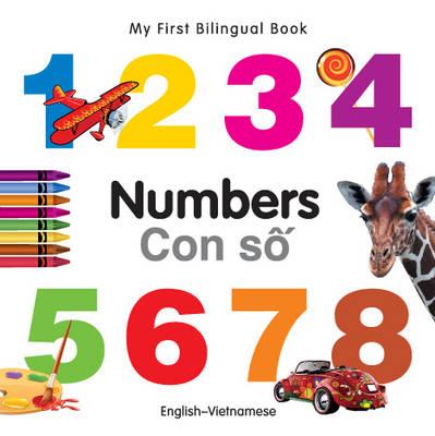 My First Bilingual Book -  Numbers (English-Vietnamese) - Milet Publishing Ltd