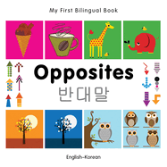 My First Bilingual Book -  Opposites (English-Korean)