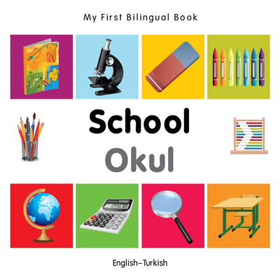 My First Bilingual Book-School (English-Turkish) - Milet Publishing