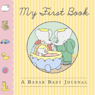 My First Book: A Babar Baby Journal