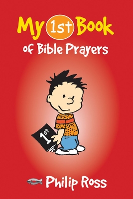 My First Book of Bible Prayers - Ross, Philip S