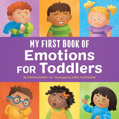 My First Book of Emotions for Toddlers - Kerek, Orlena