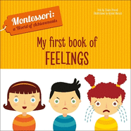 My First Book of Feelings: Montessori: A World of Achievements