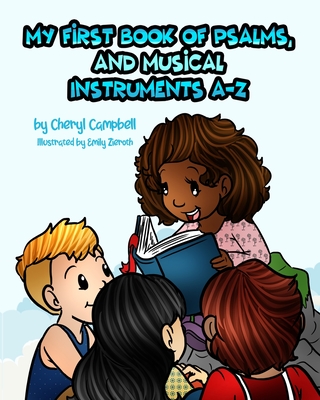 My First Book of Psalms, and Instruments A-Z - Campbell, Cheryl