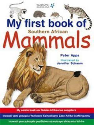 My first book of Southern African Mammals - Apps, Peter