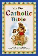My First Catholic Bible: Illustrated by Natalie Carabetta
