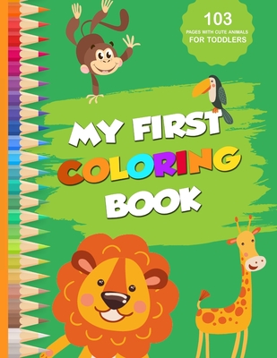 My first coloring book: 103 pages with cute animals for toddlers - Milles, Jordan