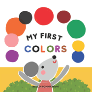 My First Colors: Learning Colors for Babies, Toddlers and ESL Learners with Fun Questions