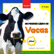 My First Cow Book / Mi Primer Libro de Vacas: Curiosidades y actividades sobre vacas para nios 3-5 aos