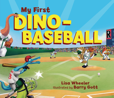 My First Dino-Baseball - Wheeler, Lisa