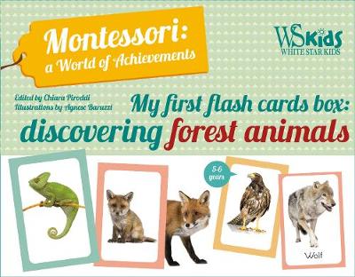 My First Flash Cards Box: Discovering Forest Animals - Montessori World of Achievements - Piroddi, Chiara