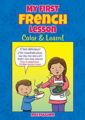 My First French Lesson: Color & Learn! - 