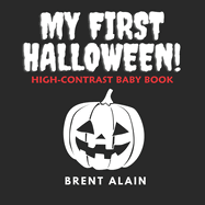 My First Halloween: High-Contrast Black-and-White Book for Newborns and Babies