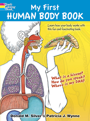My First Human Body Book Coloring Book - Wynne, Patricia J, Ms., and Silver, Donald M