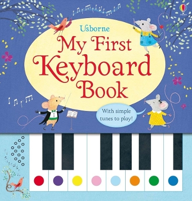 My First Keyboard Book - Taplin, Sam, and Green, Rachel (Illustrator)