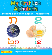 My First Lao Alphabets Picture Book with English Translations: Bilingual Early Learning & Easy Teaching Lao Books for Kids