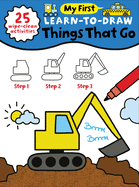 My First Learn-To-Draw: Things That Go: (25 Wipe Clean Activities + Dry Erase Marker)