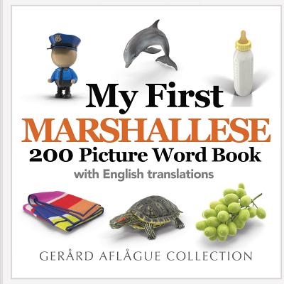 My First Marshallese 200 Picture Word Book - Aflague, Mary (Editor), and Aflague, Gerard